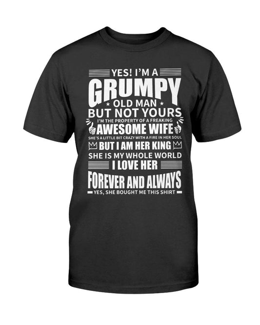 Yes I'm a grumpy old man but not yours I'm the property of a freaking awesome wife - T-Shirt - Froody Fashion