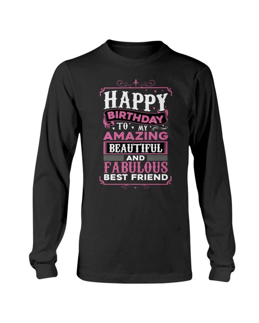 𝓗𝓪𝓹𝓹𝔂 𝓫𝓲𝓻𝓽𝓱𝓭𝓪𝔂 𝓽𝓸 𝓶𝔂 𝓪𝓶𝓪𝔃𝓲𝓷𝓰 𝓑𝓮𝓼𝓽 𝓯𝓻𝓲𝓮𝓷𝓭 Long Sleeve T-Shirt - Froody Fashion