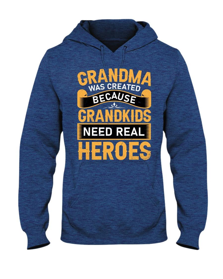 Grandma was created because grandkids need real heroes- Hoodie - Froody Fashion