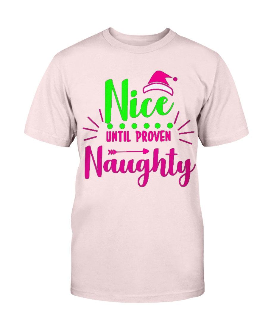 Nice until Proven Naughty - T-Shirt - Froody Fashion
