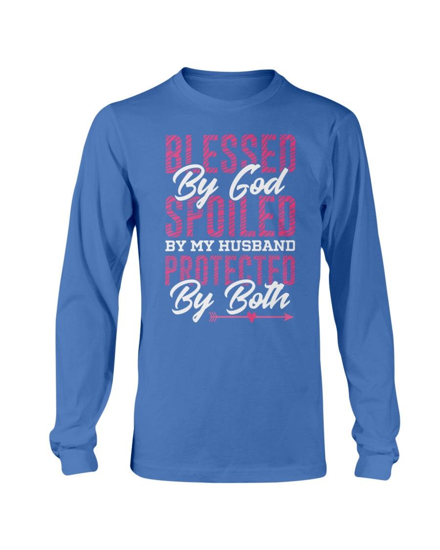 Blessed By God Spoiled By My Husband Long Sleeve T-Shirt - Froody Fashion