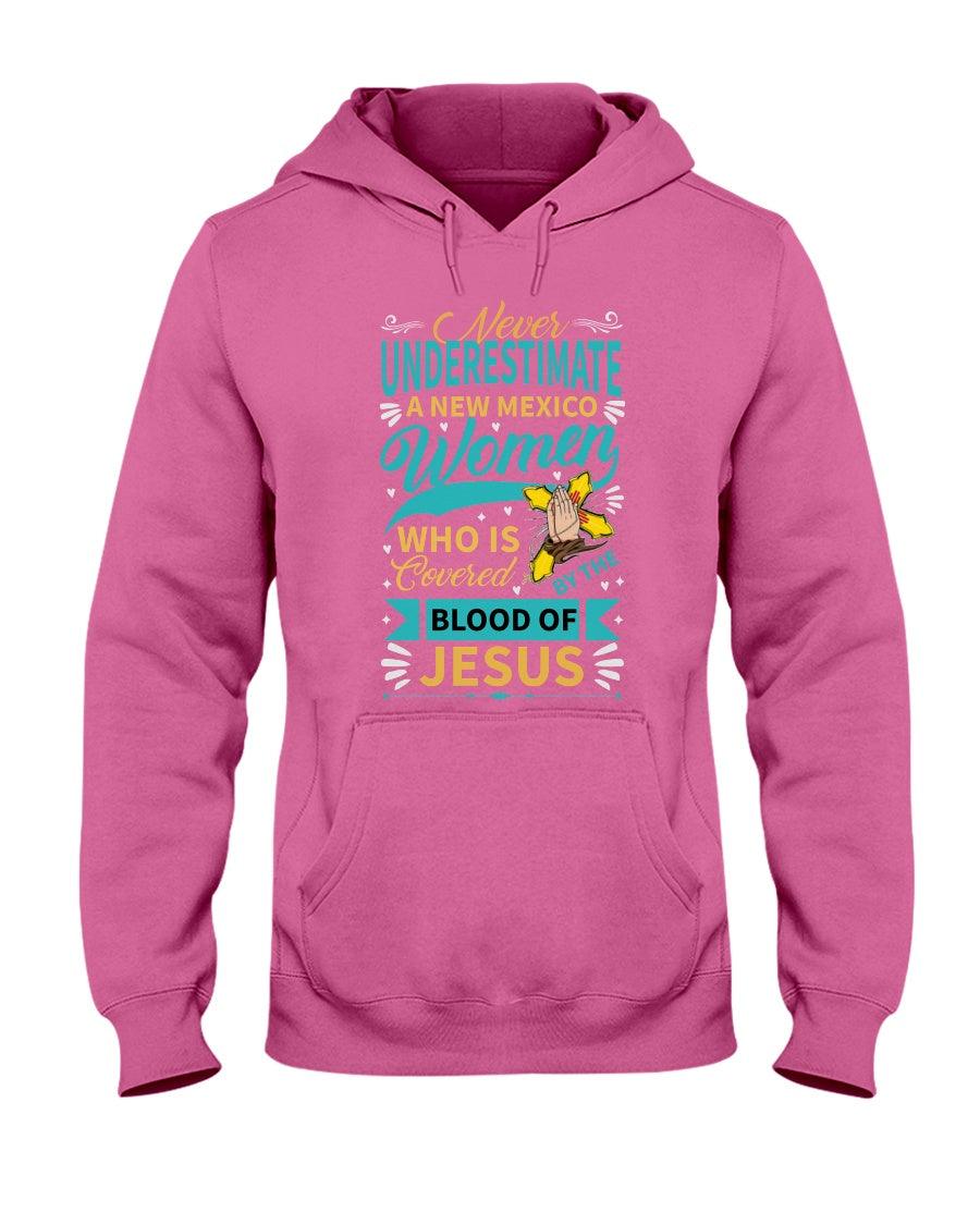 Never underestimate a new mexico woman who is covered by the blood of Jesus - Hoodie - Froody Fashion