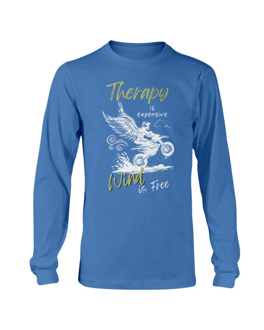 Therapy Is Expensive Wind Is Free Long Sleeve T-Shirt - Froody Fashion