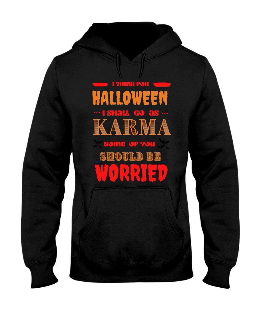 I think for Halloween I shall Go as Karma- Hoodie - Froody Fashion