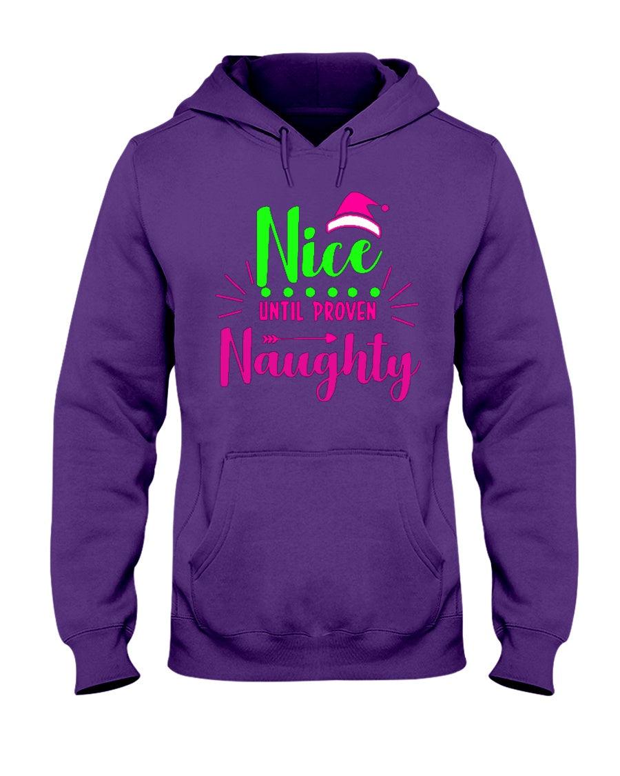 Nice until Proven Naughty- Hoodie - Froody Fashion