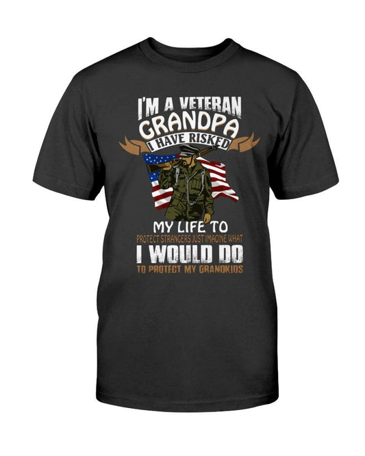 I'm a Veteran Grandpa I Have Risked My Life To Protect the Strangers - T-Shirt - Froody Fashion