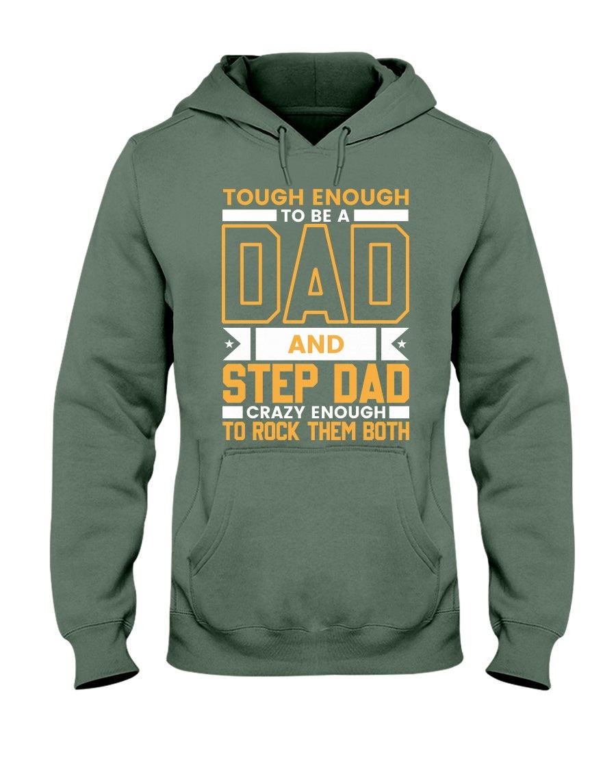 Tough enough to be a Dad and stepdad crazy enough to rock them both Hoodie - Froody Fashion