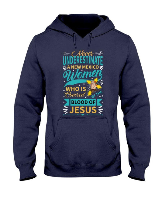 Never underestimate a new mexico woman who is covered by the blood of Jesus - Hoodie - Froody Fashion