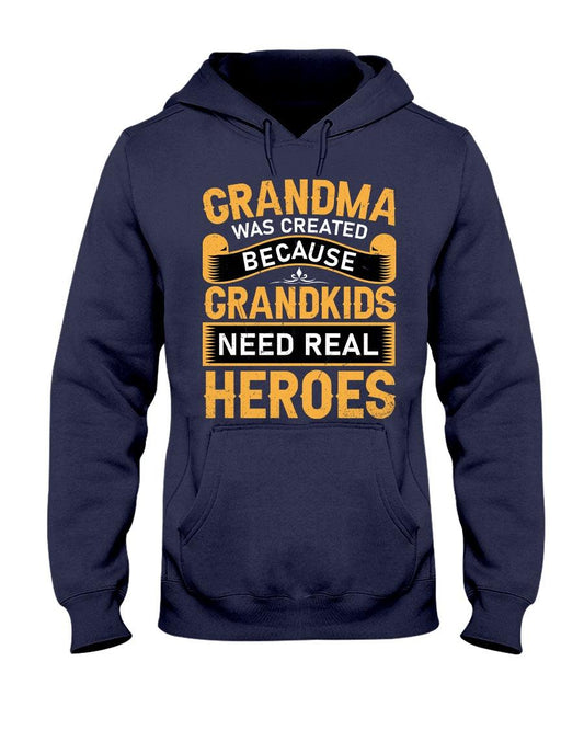 Grandma was created because grandkids need real heroes- Hoodie - Froody Fashion