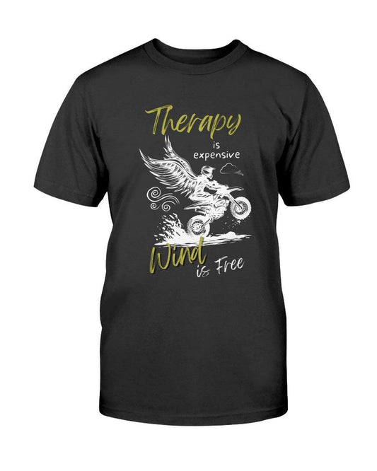 Therapy Is Expensive Wind Is Free - T-Shirt - Froody Fashion