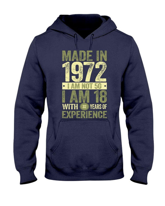 Made in 1972 I am Not 50- Hoodie - Froody Fashion