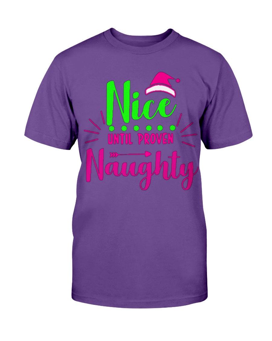 Nice until Proven Naughty - T-Shirt - Froody Fashion