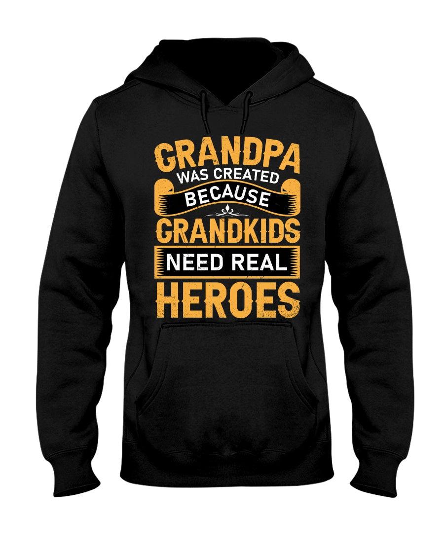 Grandpa was created because grandkids need real heroes Hoodie - Froody Fashion