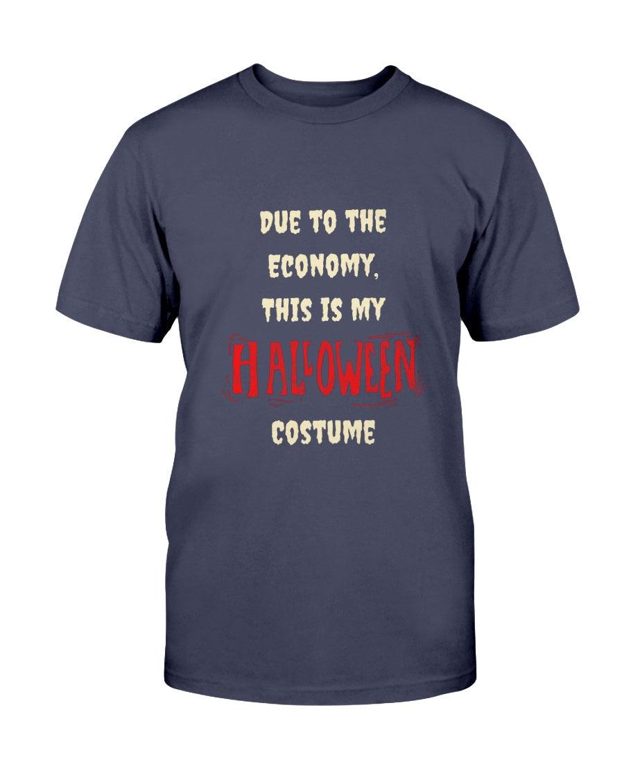 Due Economy this my Halloween Costume - T-Shirt - Froody Fashion